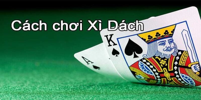 Kinh nghiệm khi chơi game Xì Dách người chơi nên biết